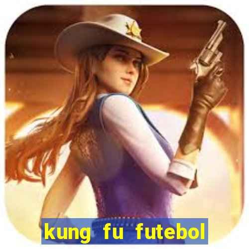 kung fu futebol clube dublado download utorrent